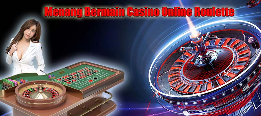 Menang Bermain Casino Online Roulette