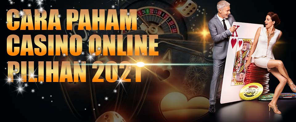 Paham Casino Online Pilihan