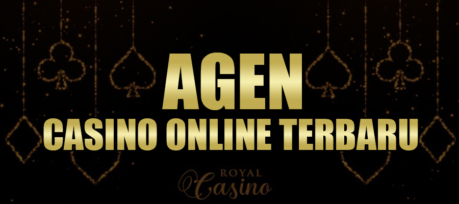 Agen Casino Online Terbaru