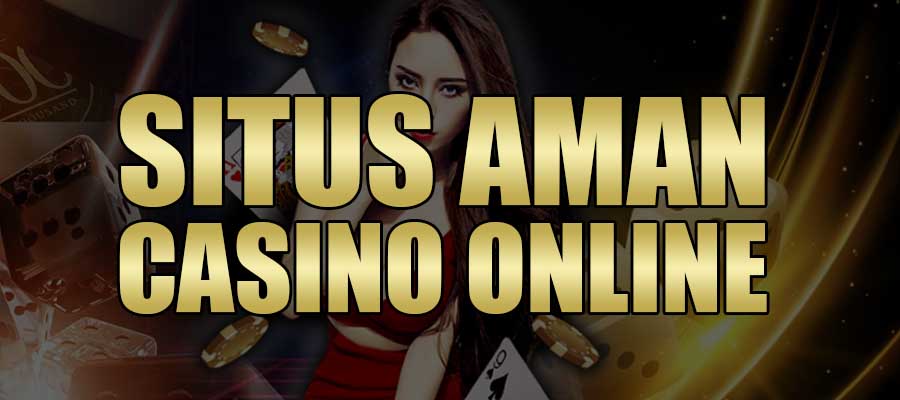 Situs Aman Casino Online