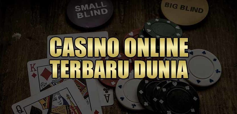 Situs Casino Online Terbaru Dunia 2022